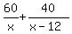 60%2Fx+%2B+40%2F%28x-12%29