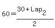 60=%2830%2BLap%5B2%5D%29%2F2