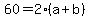 60=2%28a+%2B+b%29