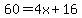 60=4x+%2B+16+
