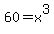 60=x%5E3