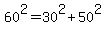 60%5E2+=+30%5E2+%2B+50%5E2