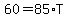 60+=+85%2AT