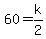 60+=+k%2F2