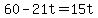 60+-+21t+=+15t