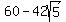 60+-+42sqrt%285%29