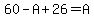 60+-+A+%2B+26+=+A