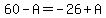60+-+A+=+-26+%2B+A
