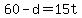 60+-+d+=+15t