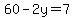 60+-2y=7