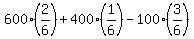 600%2A%282%2F6%29+%2B+400%2A%281%2F6%29+-+100%2A%283%2F6%29