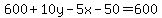 600%2B10y-5x-50=600