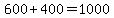 600%2B400+=+1000