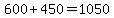 600%2B450=1050
