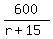 600%2F%28r%2B15%29