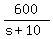 600%2F%28s%2B10%29