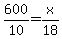 600%2F10=x%2F18