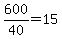 600%2F40+=+15