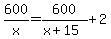 600%2Fx+=+600%2F%28x%2B15%29+%2B+2