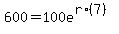 600=100e%5E%28r%2A%287%29%29