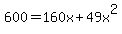 600=160x%2B49x%5E2