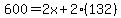 600=2x%2B2%28132%29