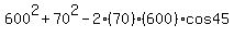 600%5E2%2B70%5E2-2%2870%29%28600%29cos45