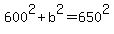 600%5E2+%2B+b%5E2+=+650%5E2