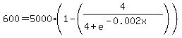 600+=+5000%281-%284%2F%284%2Be%5E%28-0.002x%29%29%29%29
