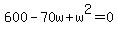 600-70w%2Bw%5E2=0