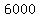 6000