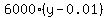 6000%28y-0.01%29