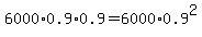 6000%2A0.9%2A0.9=6000%2A0.9%5E2