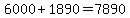 6000%2B1890=7890