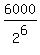 6000%2F2%5E6