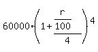 60000%281%2B%28r%2F100%29%2F4%29%5E4