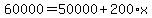 60000=50000%2B200%2Ax