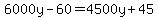 6000y-60=4500y%2B45