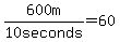 600m%2F%2210+seconds%22=60