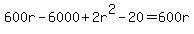 600r-6000%2B2r%5E2-20=600r