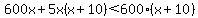 600x%2B5x%28x%2B10%29%3C600%28x%2B10%29