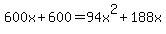 600x%2B600=94x%5E2%2B188x
