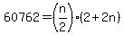 60762=%28n%2F2%29%282%2B2n%29