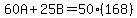 60A%2B25B=50%28168%29