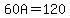 60A=120