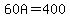 60A=400