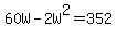 60W-2W%5E2+=+352