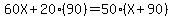 60X%2B20%2890%29=50%28X%2B90%29