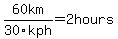 60km%2F30kph=2hours