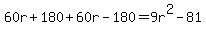 60r%2B180%2B60r-180=9r%5E2-81